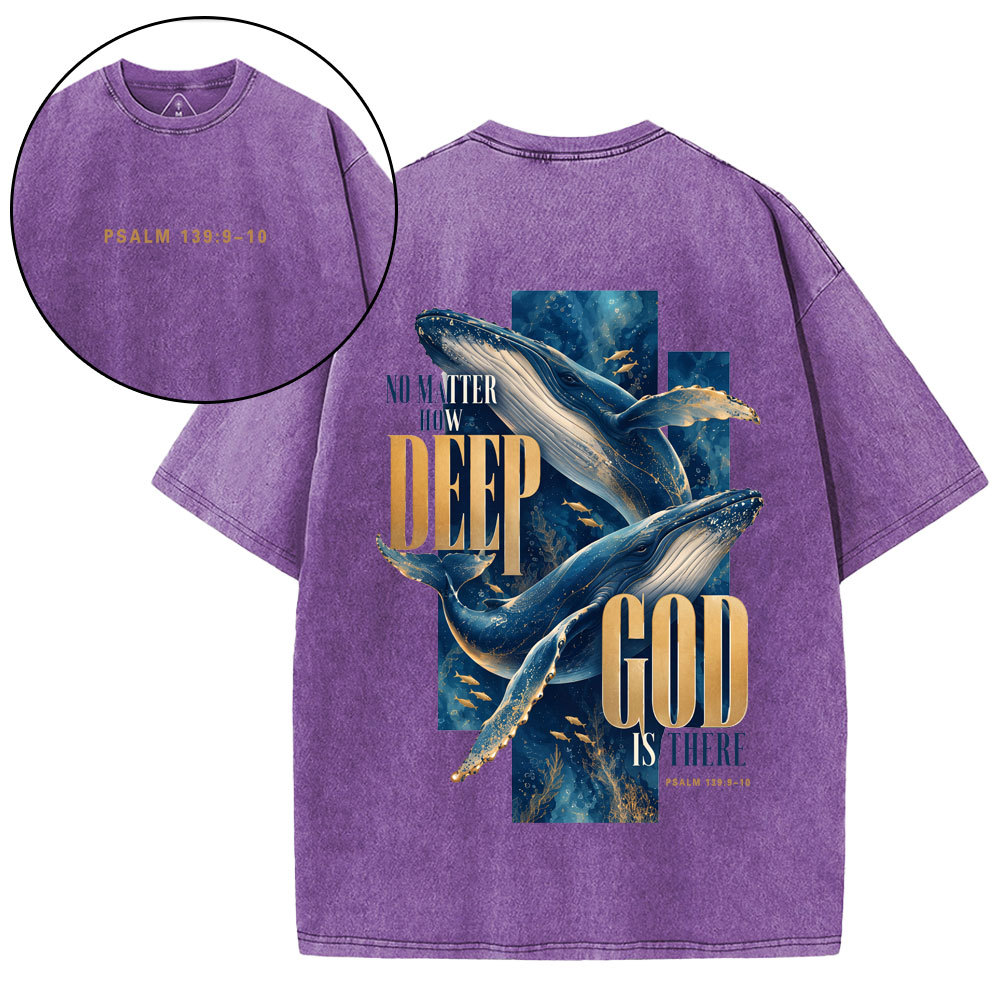 No Matther How Deep God Is There Christian Washed T-Shirt