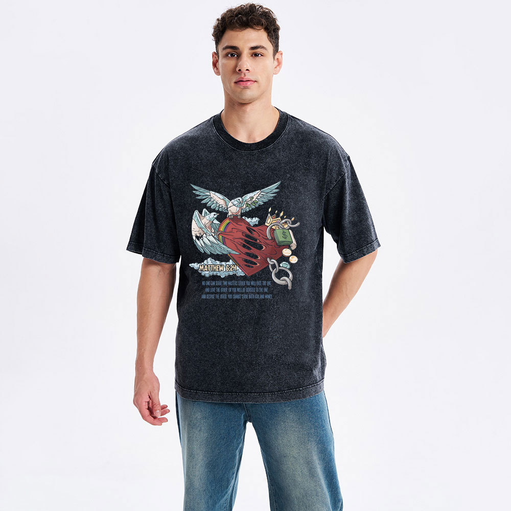 No One Can Serve Two Masters Either You Christian Washed T-Shirt