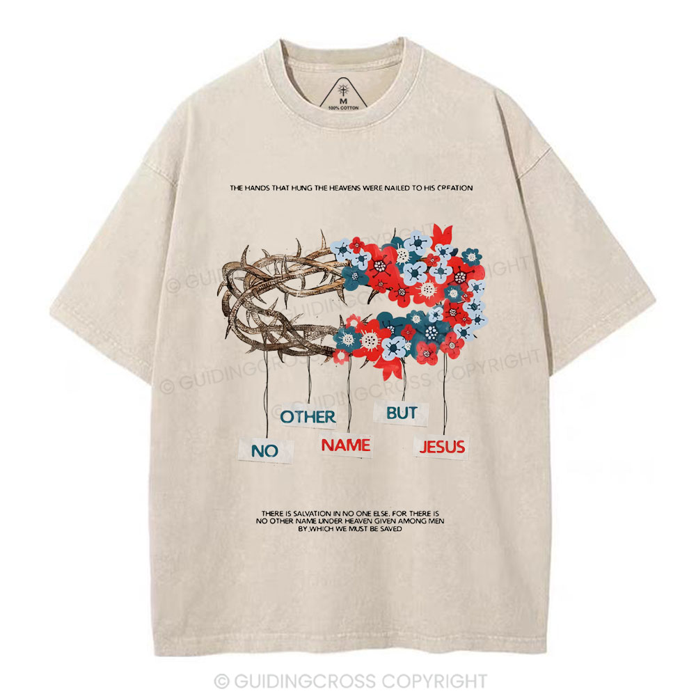 No Other Name But Jesus Chirstian Washed T-Shirt