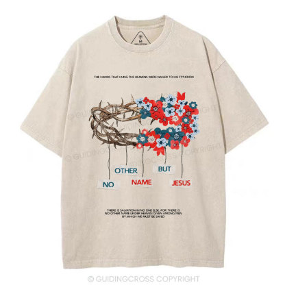 No Other Name But Jesus Chirstian Washed T-Shirt