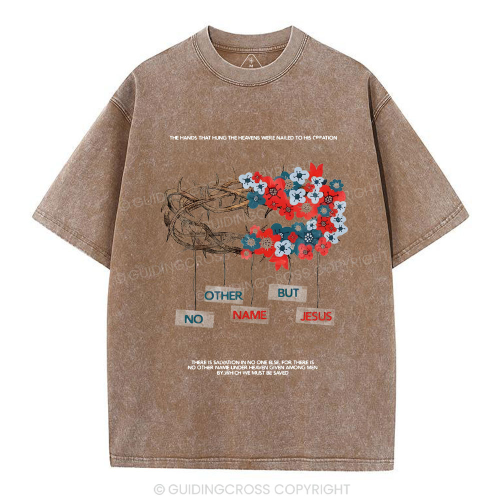 No Other Name But Jesus Chirstian Washed T-Shirt