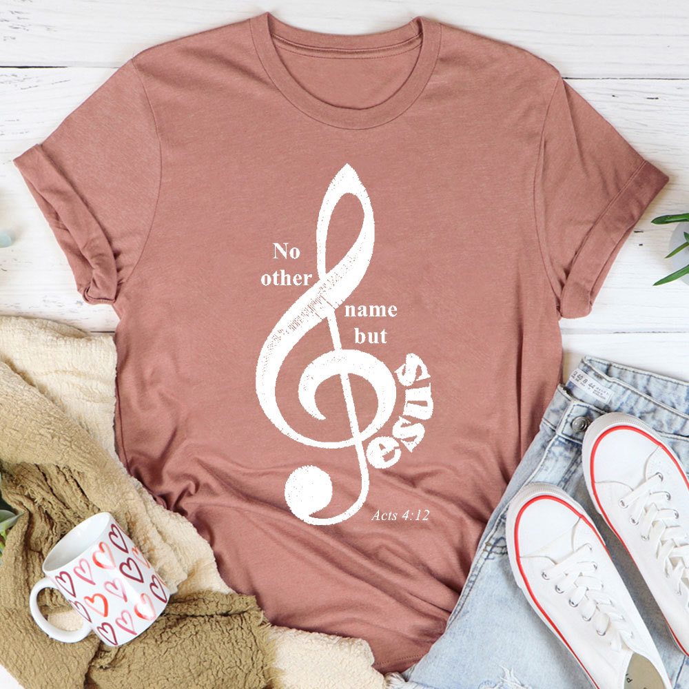 No Other Name But Jesus Christian T-Shirt