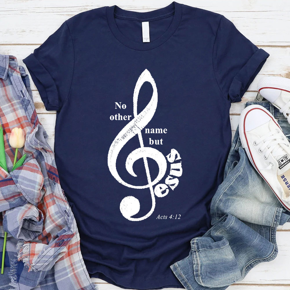 No Other Name But Jesus Christian T-Shirt