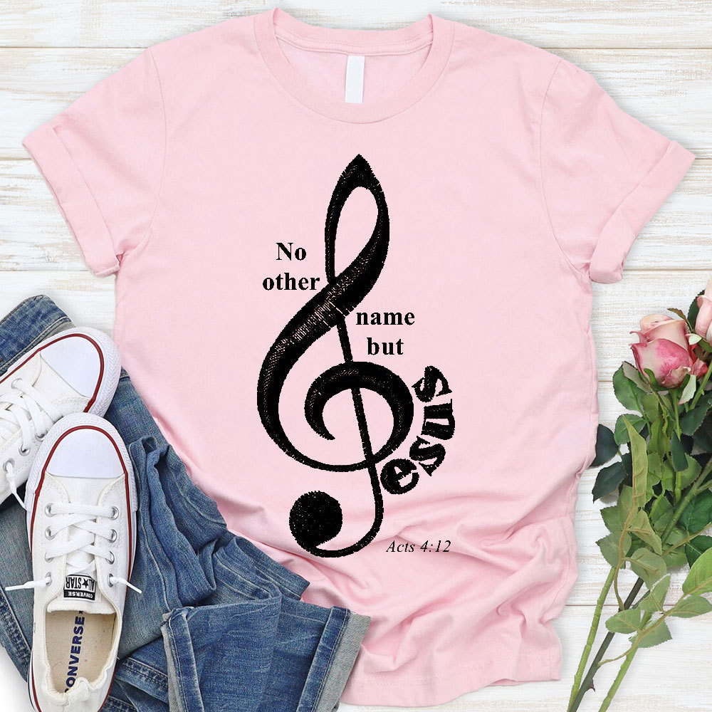 No Other Name But Jesus Christian T-Shirt