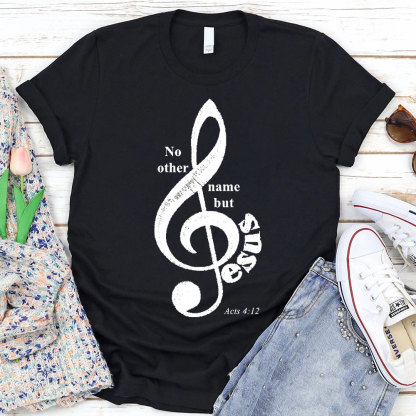 No Other Name But Jesus Christian T-Shirt