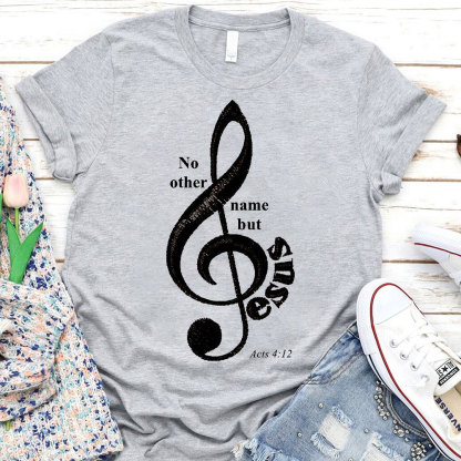 No Other Name But Jesus Christian T-Shirt