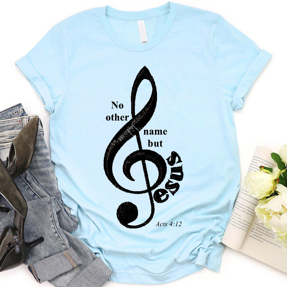 No Other Name But Jesus Christian T-Shirt