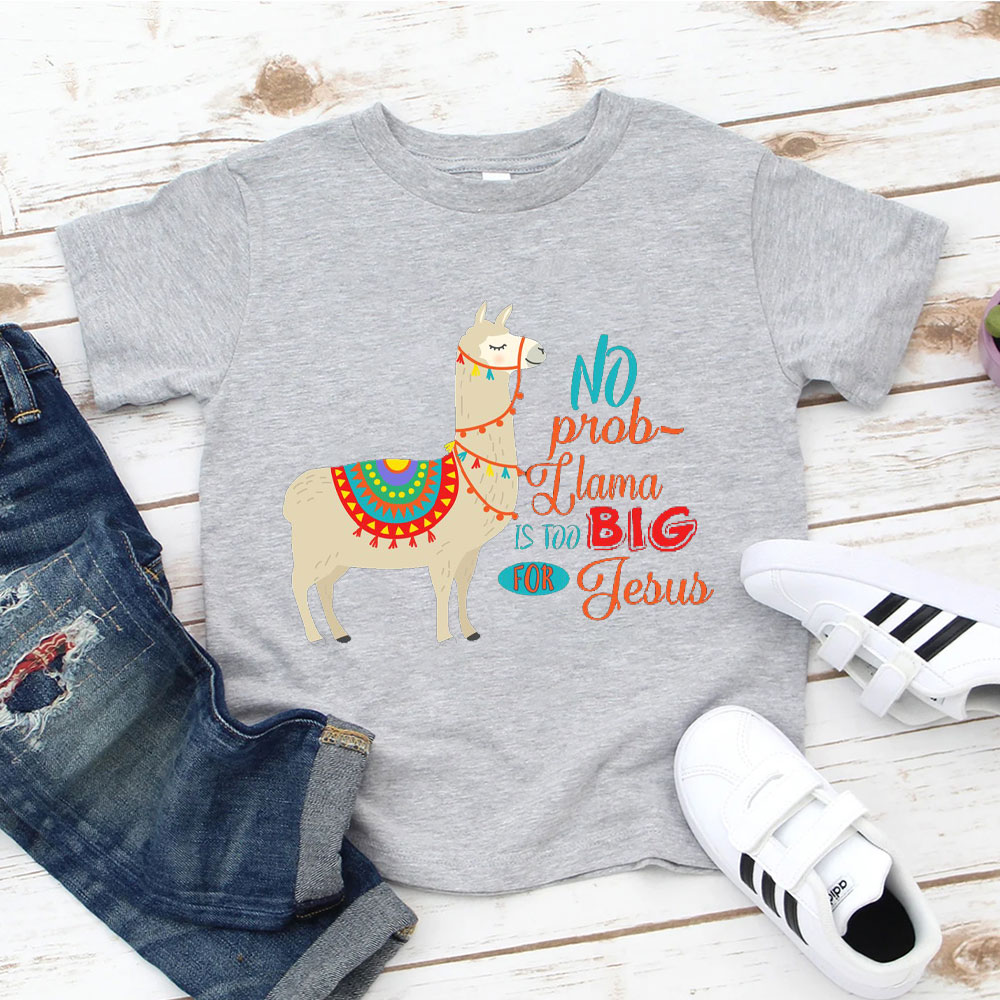 No Prob Llama Is Too Big For Jesus Christian Kid T-Shirt