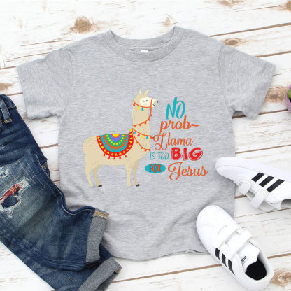 No Prob Llama Is Too Big For Jesus Christian Kid T-Shirt