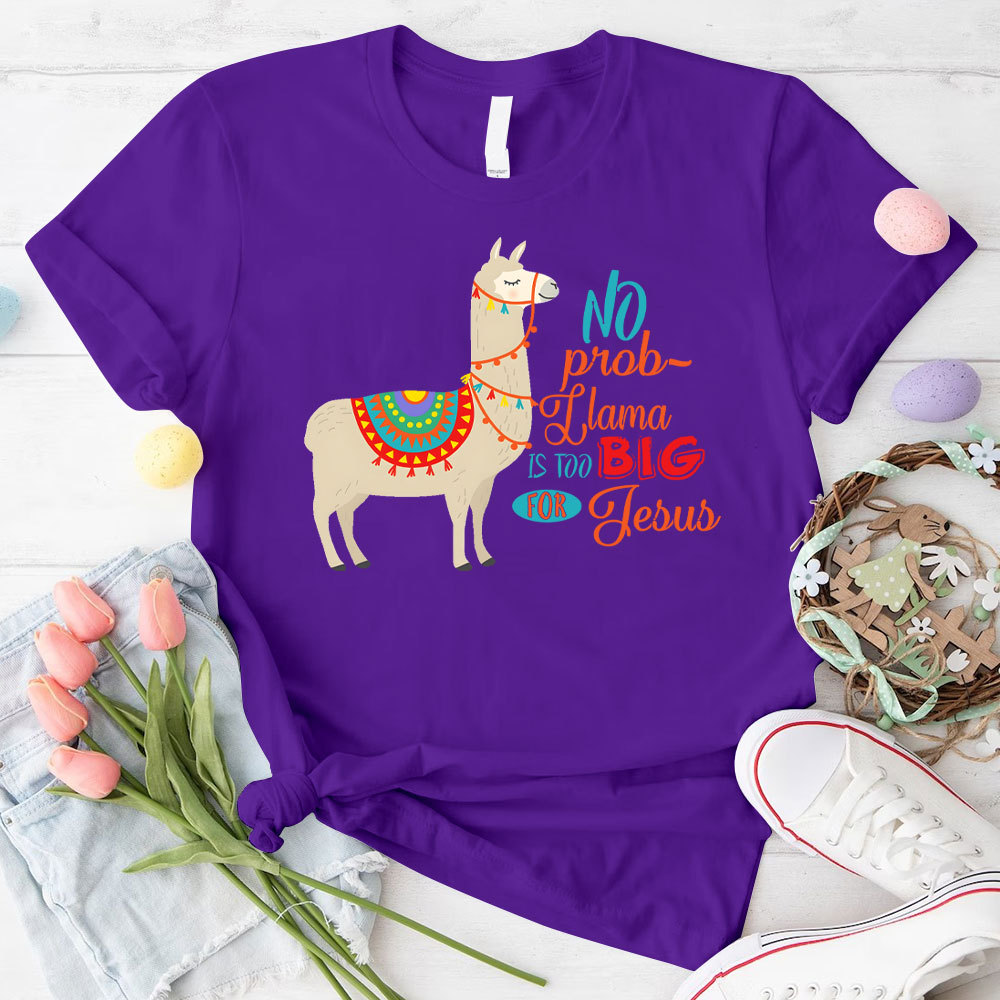 No Prob Llama Is Too Big For Jesus Christian T-Shirt