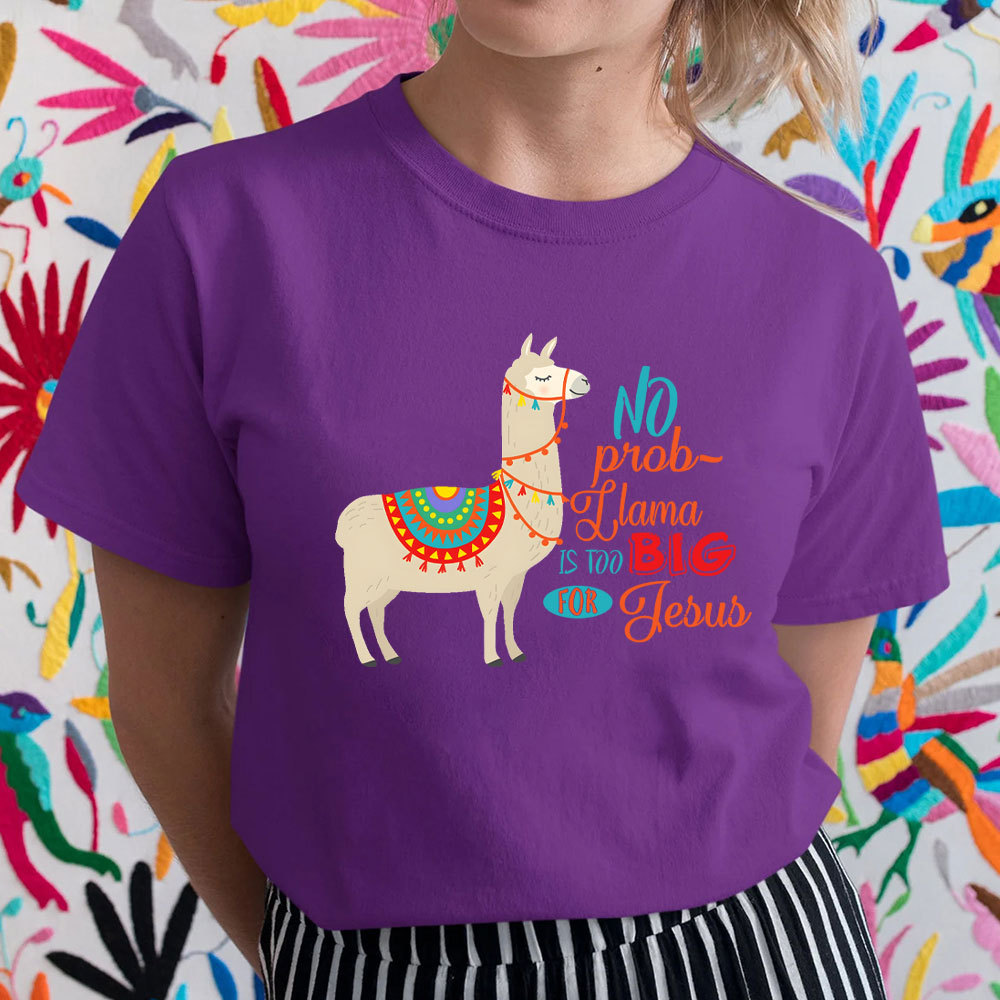 No Prob Llama Is Too Big For Jesus Christian T-Shirt