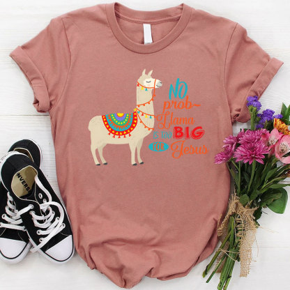 No Prob Llama Is Too Big For Jesus Christian T-Shirt