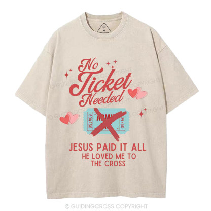 No Ticket Needed Jesus Paid It All Christian Washed T-Shirt