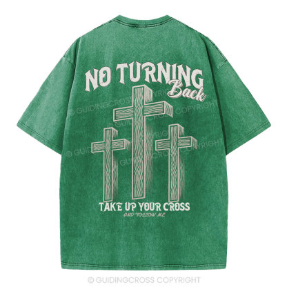 No Turning Back Take Up Your Cross Christian Washed T-Shirt