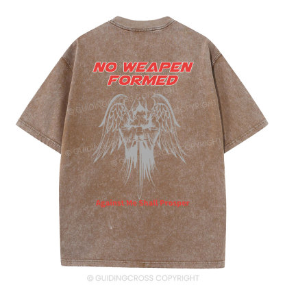 No Weapen Formed Against Me Shall Prosper  Christian Washed T-Shirt