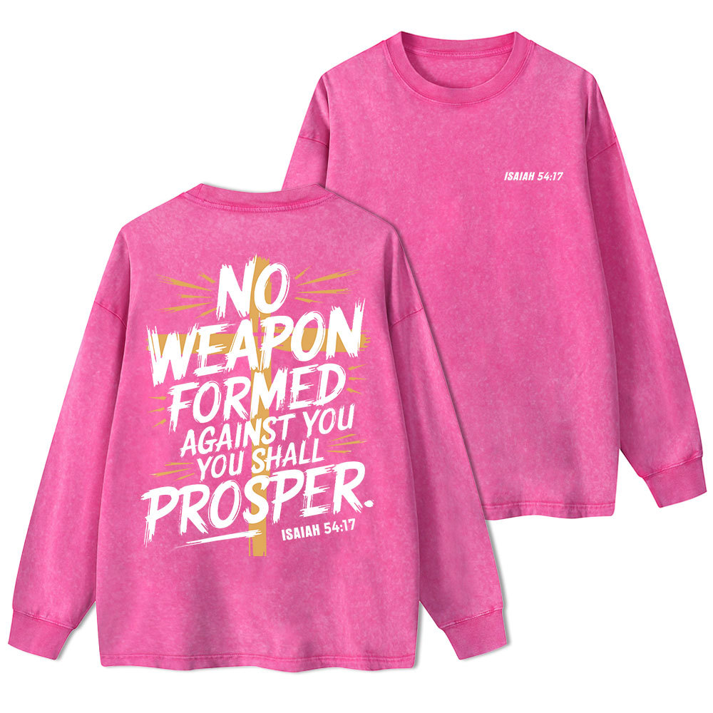 No Weapen Formed Against You Washed Long Sleeve T-Shirt