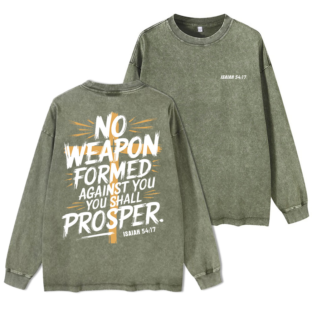 No Weapen Formed Against You Washed Long Sleeve T-Shirt