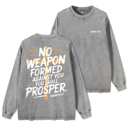 No Weapen Formed Against You Washed Long Sleeve T-Shirt