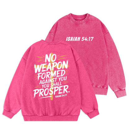 No Weapen Formed Against You Christian Washed Sweatshirt