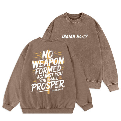 No Weapen Formed Against You Christian Washed Sweatshirt