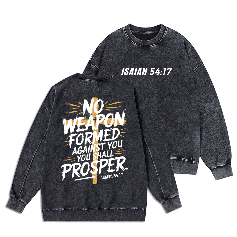 No Weapen Formed Against You Christian Washed Sweatshirt