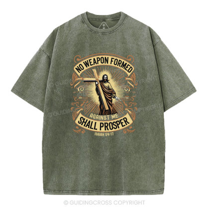 No Weapen Formed Shall Prosper Christian Washed T-Shirt