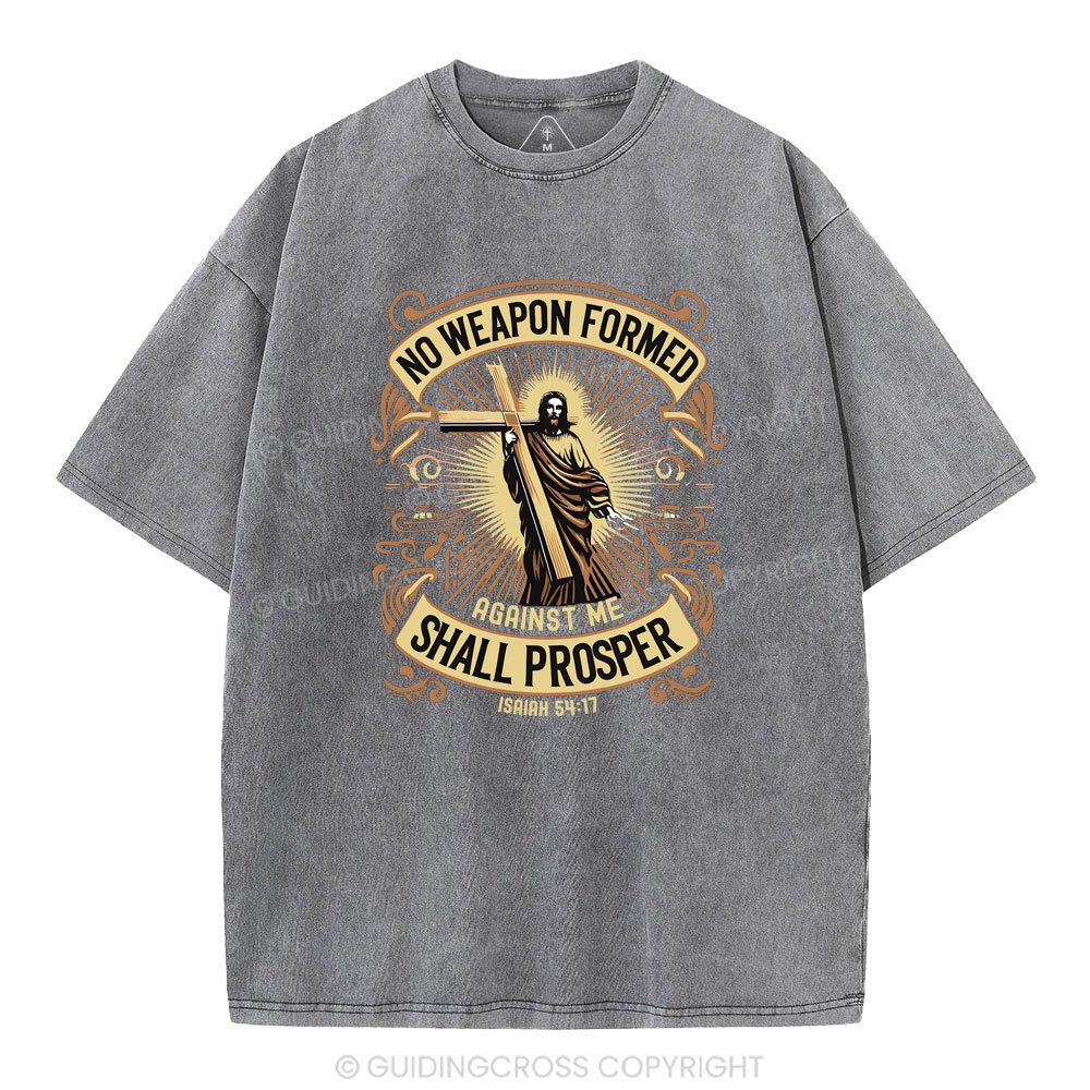 No Weapen Formed Shall Prosper Christian Washed T-Shirt