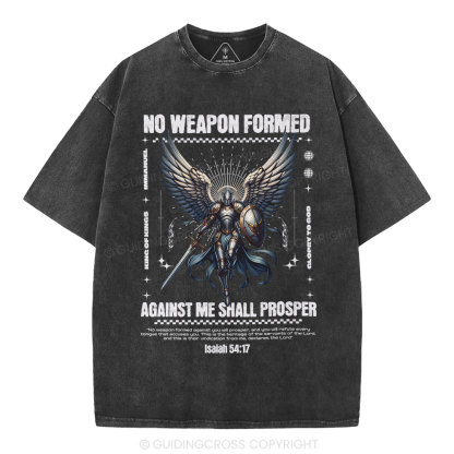 No Weapon Formed Against Me Shall Prosper Christian Washed T-Shirt