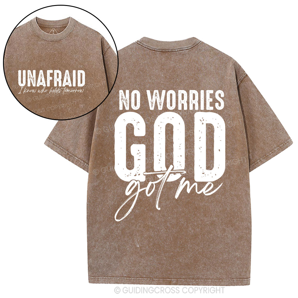 No Worries God Got Me Christian Washed T-Shirt