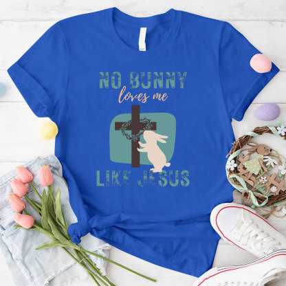No Bunny Loves Me Like Jesus Christian T-Shirt