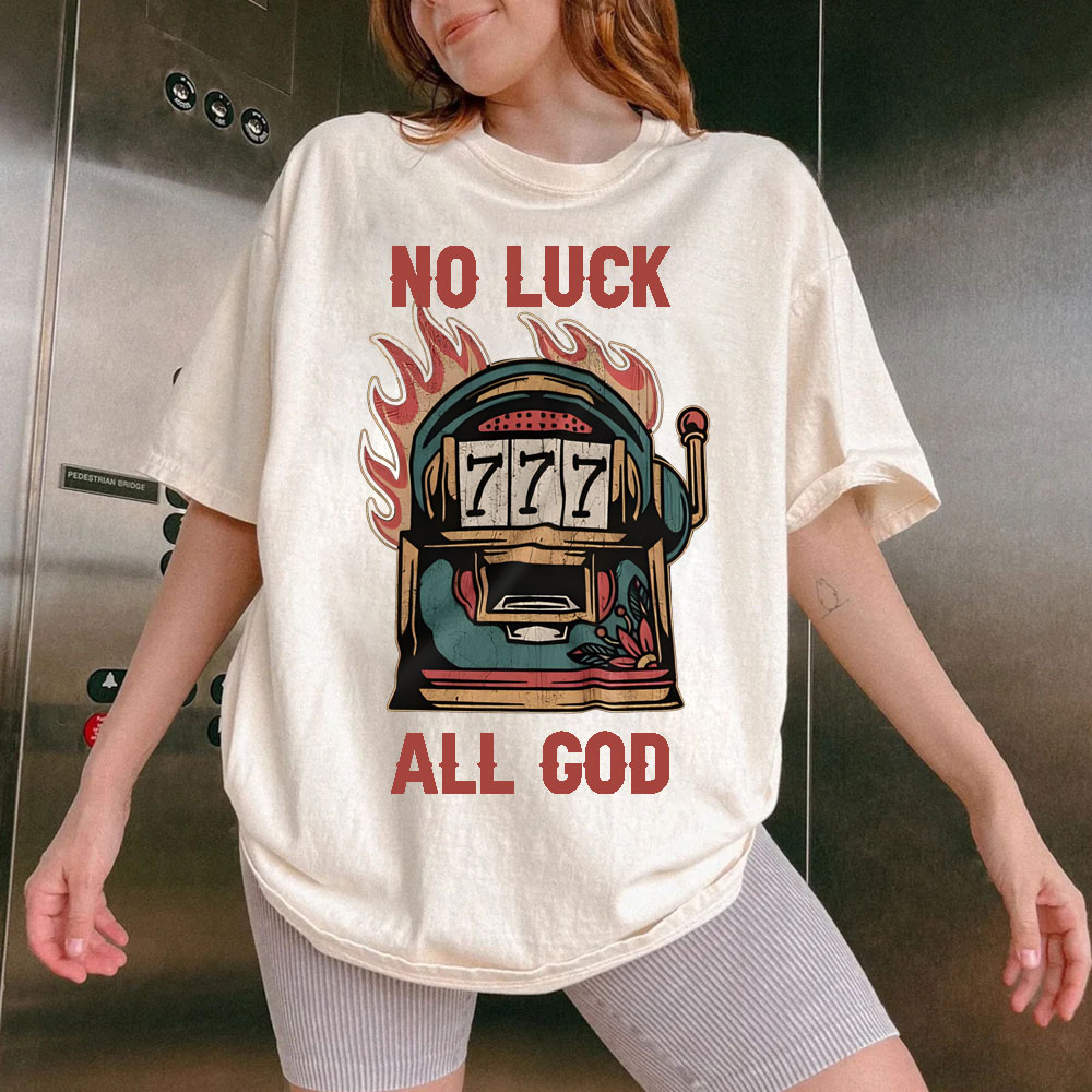 No Luck  All God Christian Washed T-Shirt