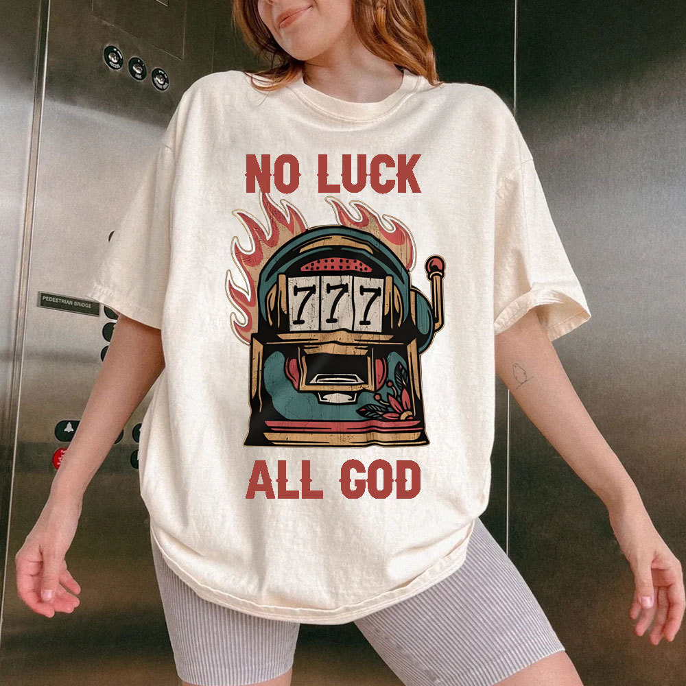 No Luck  All God Christian Washed T-Shirt