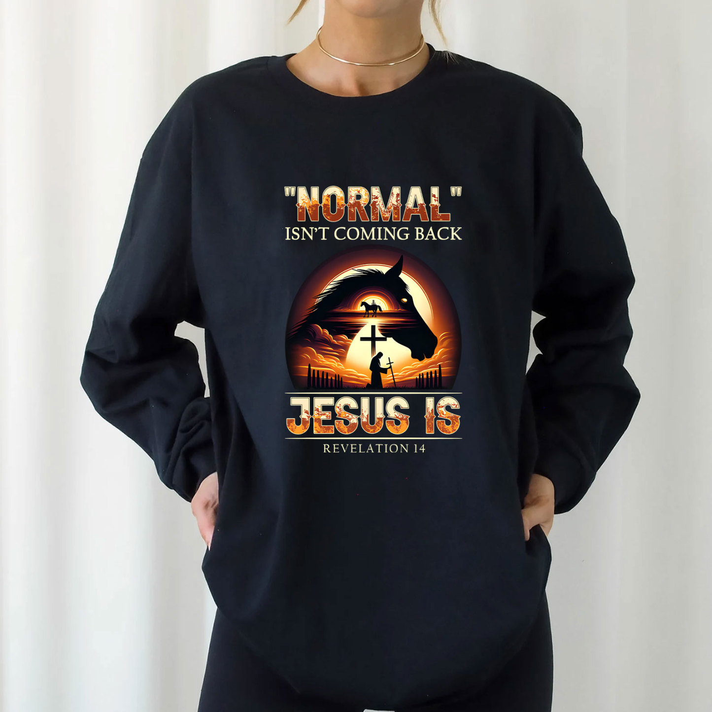 Normal Is Not Coming Back Jesus Is Long Sleeve Christian T-Shirt