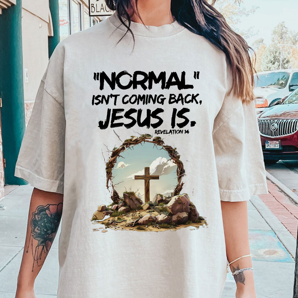 Normal Isn't Coming Back Christian Washed T-Shirt