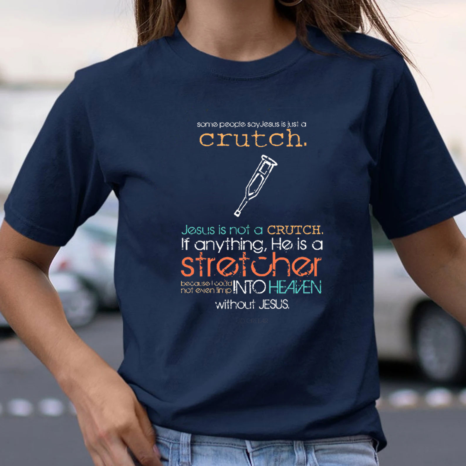 Not A Crutch Is A Stretcher Christian T-Shirt