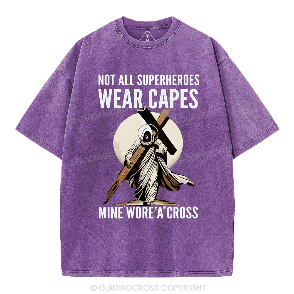 Not All Superherdes Wear Capes Christian Washed T-Shirt