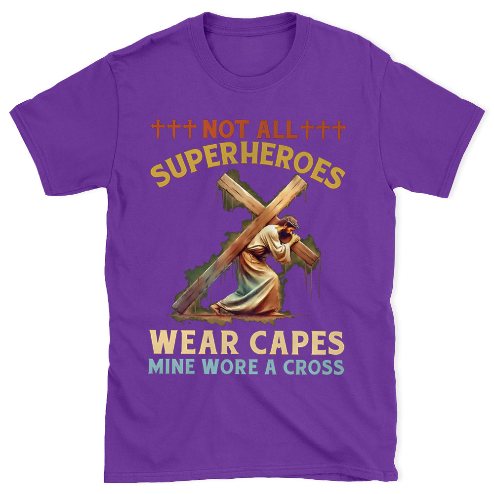 Not All Superheroes Wear Capes Christian T-Shirt