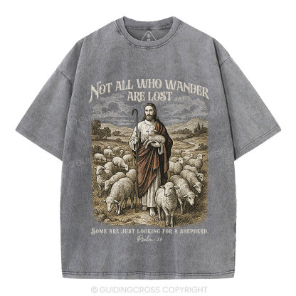Not All Who Wander Are Lost Christian Washed T-Shirt