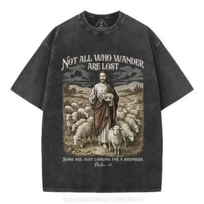 Not All Who Wander Are Lost Christian Washed T-Shirt