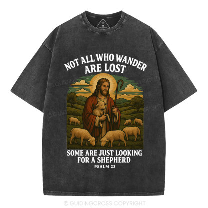 Not All Who Wander Are Lost Christian Washed T-Shirt