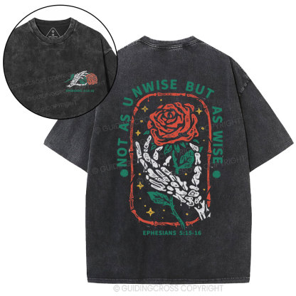 Not As Unwise But As Wise Christian Washed T-Shirt