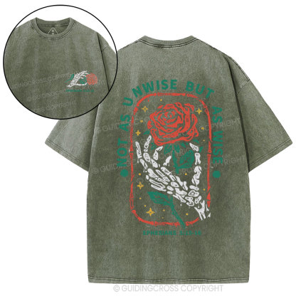 Not As Unwise But As Wise Christian Washed T-Shirt
