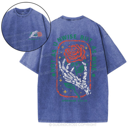 Not As Unwise But As Wise Christian Washed T-Shirt