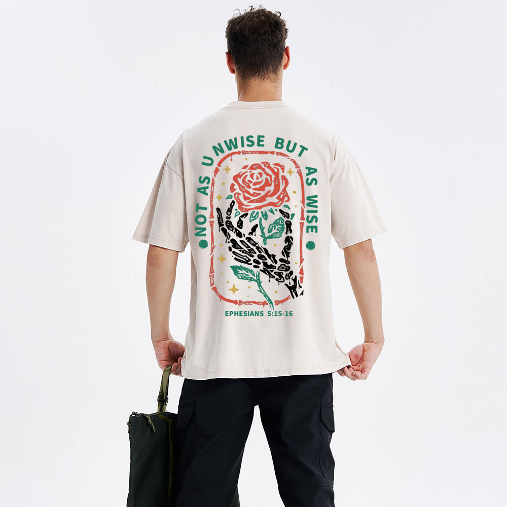 Not As Unwise But As Wise Christian Washed T-Shirt
