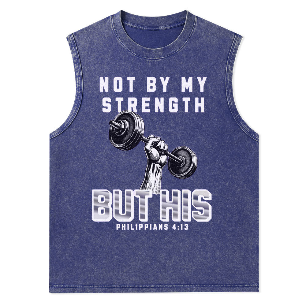 Not By My Strenghth But His Christian Tank Top