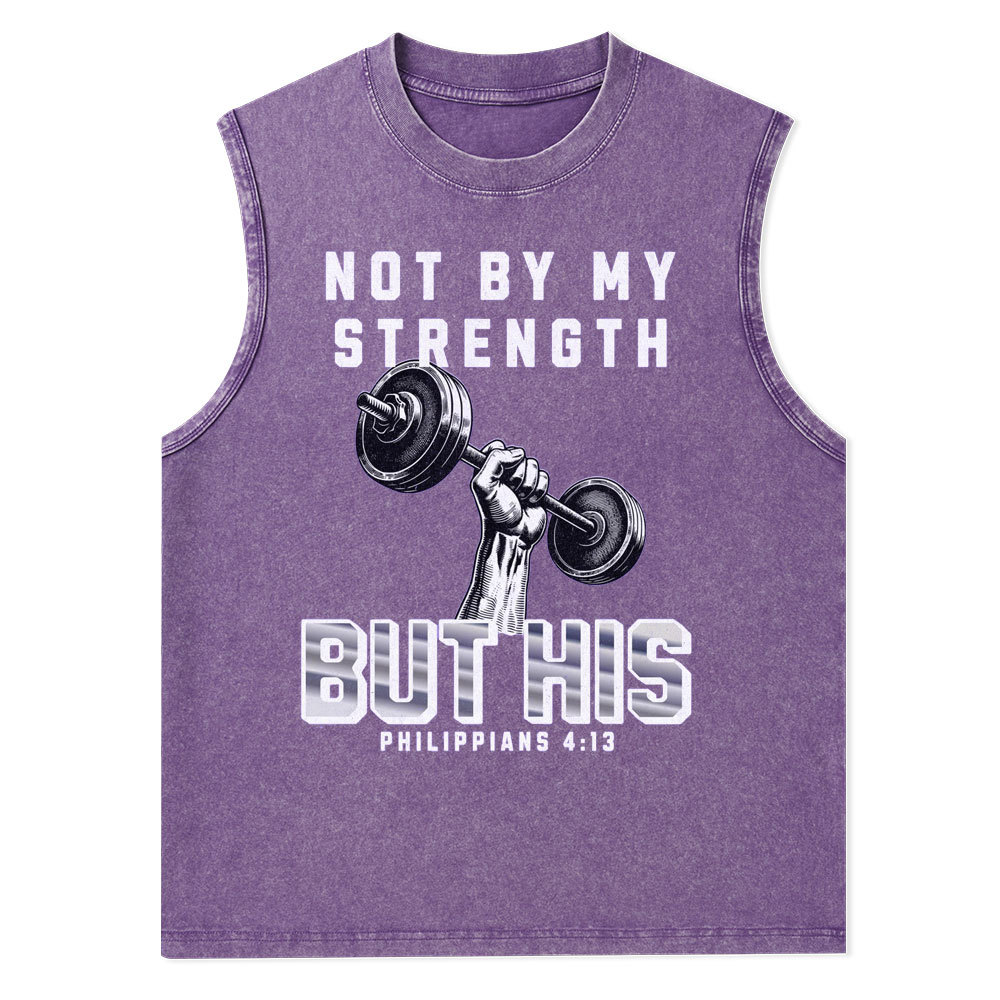 Not By My Strenghth But His Christian Tank Top