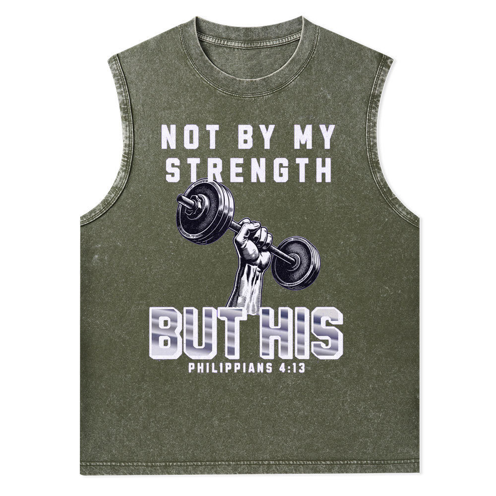 Not By My Strenghth But His Christian Tank Top