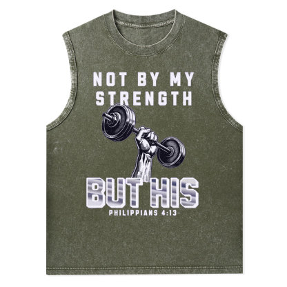 Not By My Strenghth But His Christian Tank Top