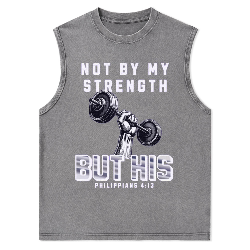 Not By My Strenghth But His Christian Tank Top
