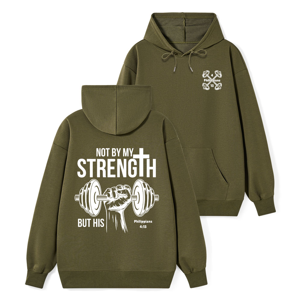 Not By My Strength But His Classic Christian Hoodie
